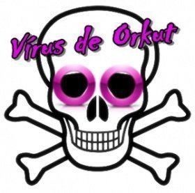 Vírus do orkut Tirar vírus do orkut